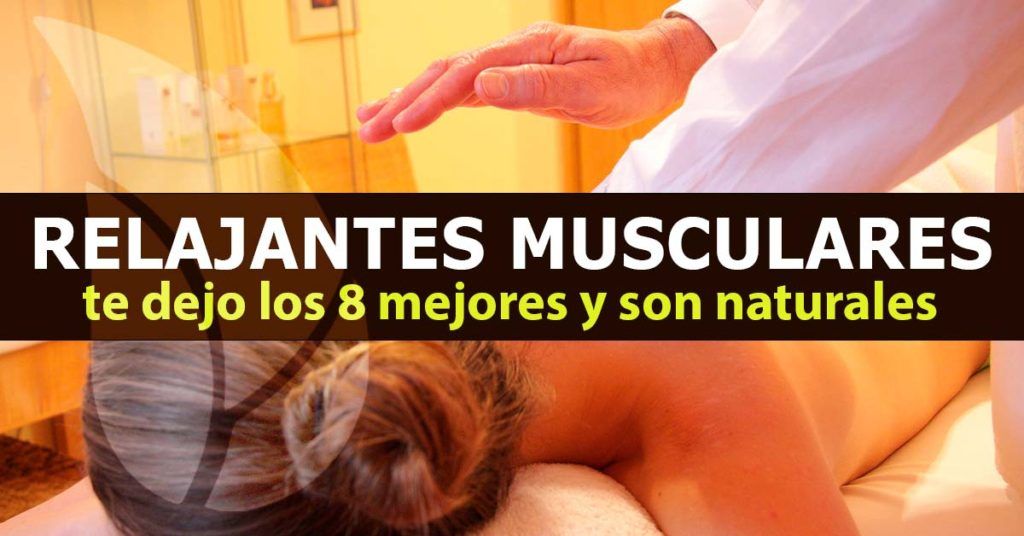 Los 8 mejores relajantes musculares naturales