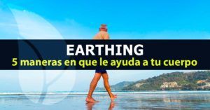 Earthing, 5 beneficios para tu salud
