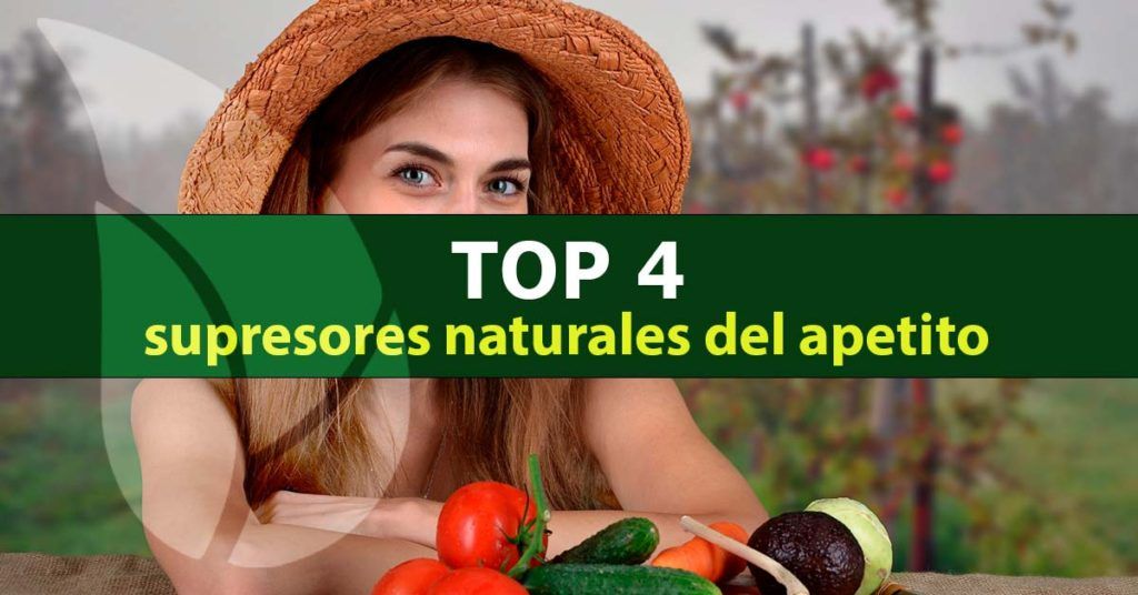 Top 4 supresores naturales del apetito
