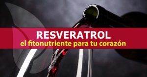 Resveratrol, el fitonutriente para tu corazón