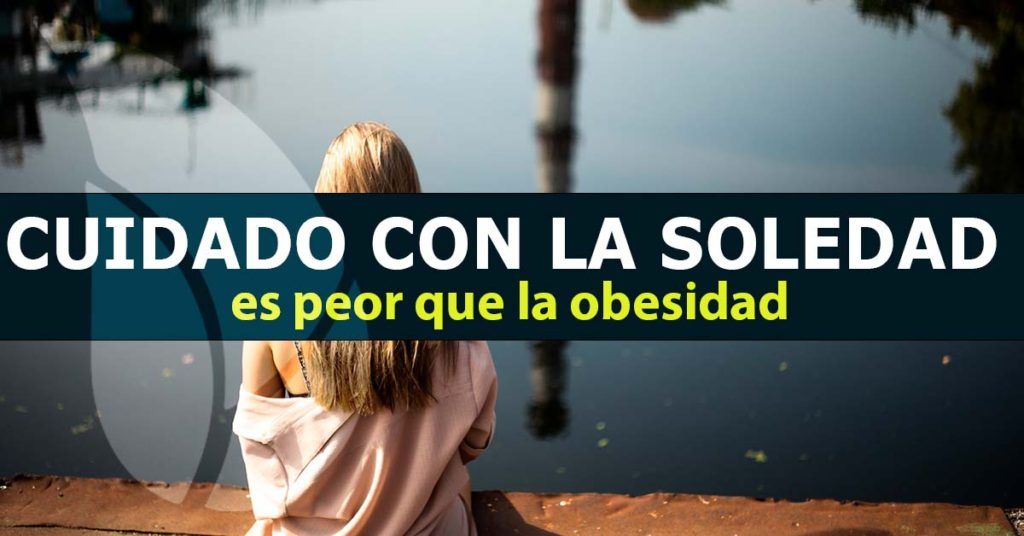 Cuidado-con-la-soledad-es-peor-que-la-obesidad