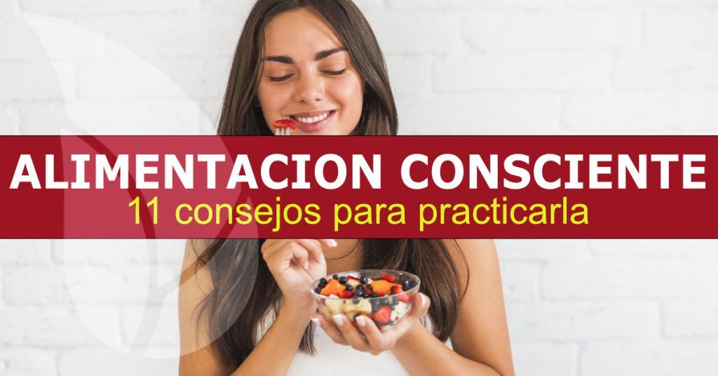 11 consejos para practicar la alimentación consciente