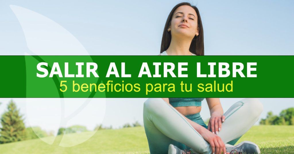 5 beneficios de salir al aire libre