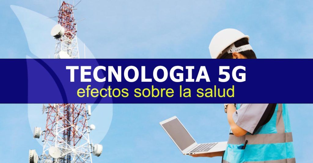 Efectos del 5G en la salud ¿Es esta tecnología inalámbrica segura