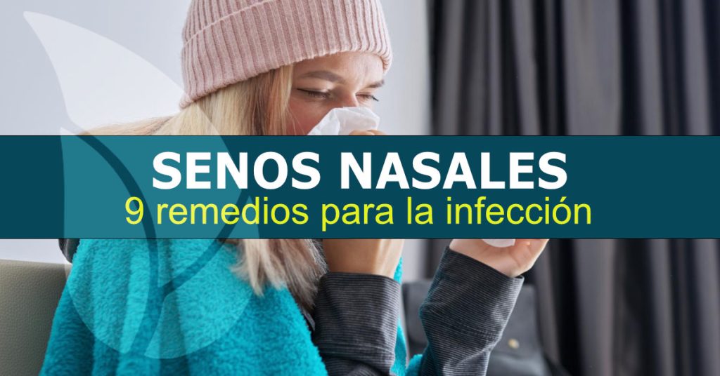 Senos nasales, 9 remedios para la infección